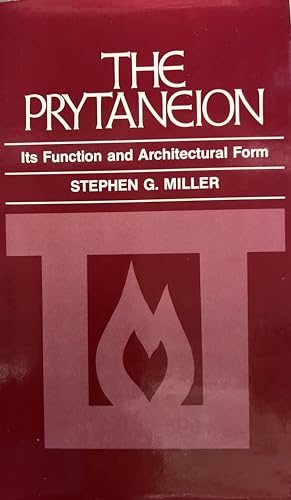The Prytaneion: Its Function and Architectural ... 0520033167 Book Cover