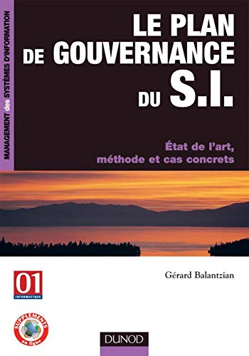 Télécharger Le plan de gouvernance du S.I. - État de l'art, méthode et cas concrets: État de l'art, méthode PDF Ebook En Ligne