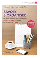 Savoir s'organiser: Un guide complet pour mieux vivre au quotidien et gagner du temps pour vous 2416004263 Book Cover