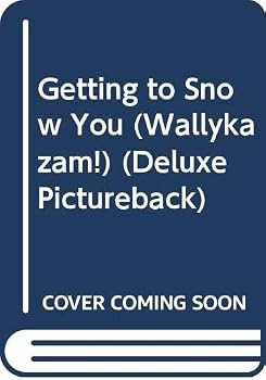 Paperback Getting to Snow You (Wallykazam!) Book
