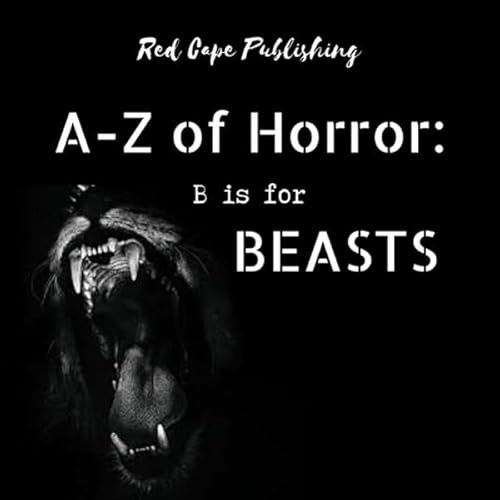 B is for Beasts Audiolivro Por P.J. Blakey-Novis, Holley Cornetto, Dona Fox, R.E. McAuliffe, Joshua Bartolome, Mark Anthony S