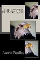 The Lawyer From St. Louis 1508798893 Book Cover