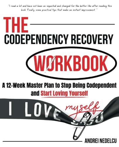 The 12 Steps for Codependency: A Complete Guide to Healing from ...