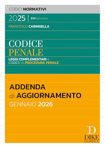  Codice penale. Leggi complementari e codice di procedura penale. Addenda di aggiornamento Gennaio 2026
