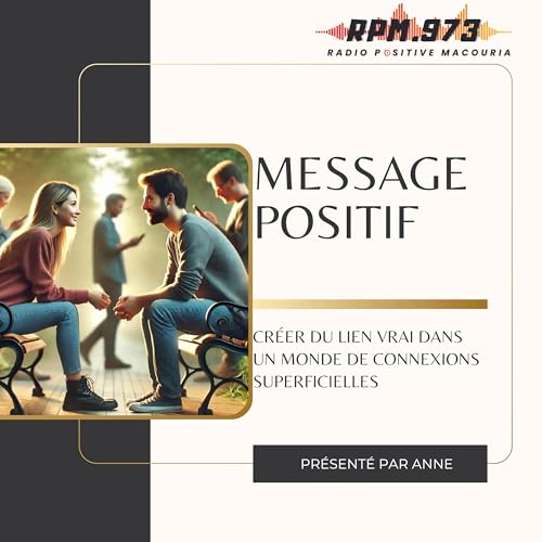 Cr&eacute;er du lien vrai dans un monde de connexions superficielles