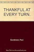 THANKFUL AT EVERY TURN. 9519058044 Book Cover