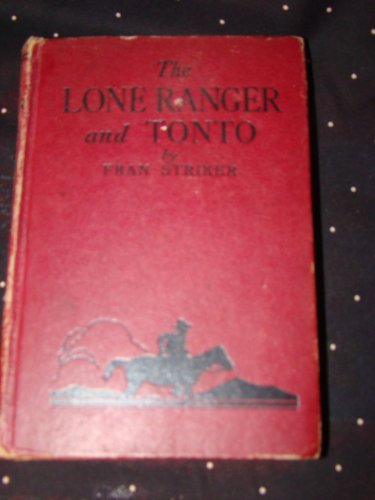 The Lone Ranger and Tonto B000NWPW4O Book Cover