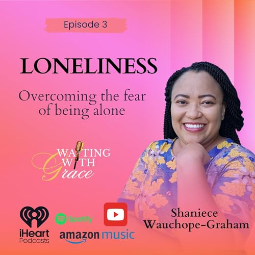 『Episode 3 Loneliness: Overcoming the Fear of Being Alone』のカバーアート