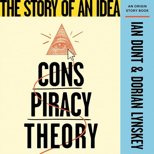 Conspiracy Theory: The Story of an Idea by Ian Dunt, Dorian Lynskey episode artwork