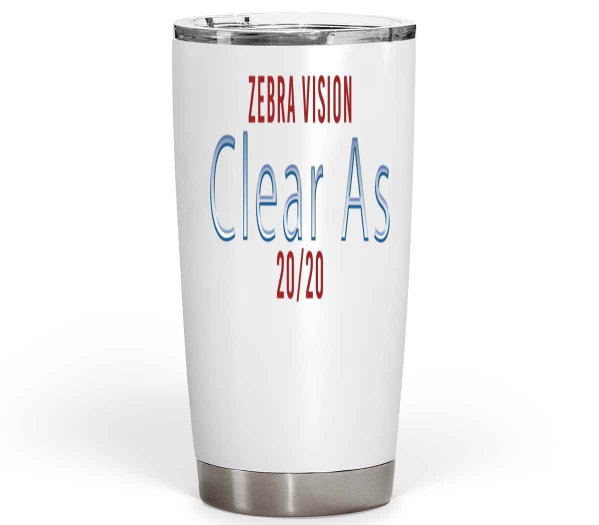 Humorous Gift Idea Funny Zebra Gift for Eyechart Zebra Lovers - Humorous Gift for Animal Print Enthusiasts - Unique Design - 20 Oz White Stainless Steel Fat Tumbler