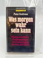 Was morgen wahr sein kann: Prophezeiungen für die nächsten zwanzig Jahre 3430110459 Book Cover