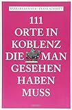 koblenz hotel  111 Orte in Koblenz, die man gesehen haben muss: Reiseführer