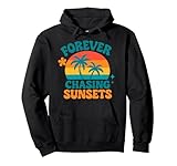 Forever Chasing Sunsets Sommerurlaubs-Shirts
