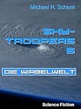  Sky-Troopers 5 - Die Wirbelwelt