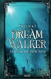 Cover zum Buch Projekt Dreamwalker: Der Große Träumer
