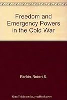 Freedom & Emergency Powers in the Cold War 0891975314 Book Cover