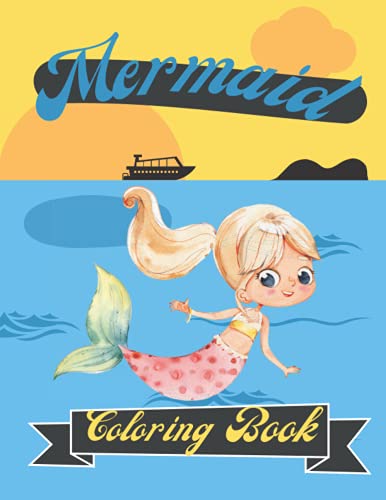Mermaid Coloring Book: for kids ages 4-8 | Cute mermaid coloring pages for kids and teens | gorgeous coloring book for stress relieving | kids ... coloring book for kids ages 4-8 activity book