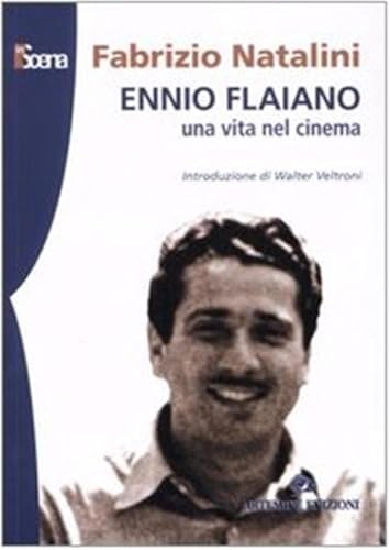 Ennio Flaiano. Una vita nel cinem