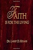 Faith Is For The Living