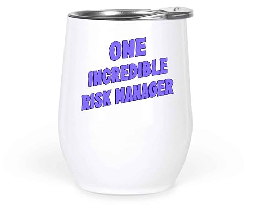 Funny Risk Manager Gifts - Birthday Present for a Friend - One Incredible Risk Manager - 12 Oz White Stainless Steel Wine Tumbler