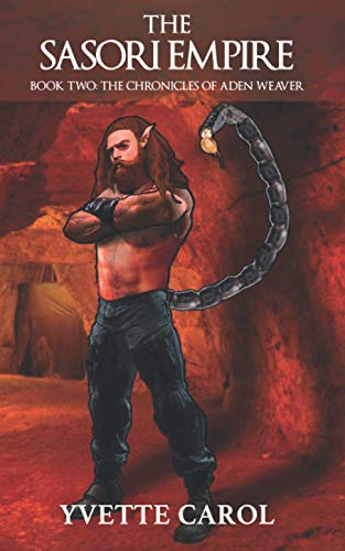 The Sasori Empire: Book Two: The Chronicles of Aden Weaver