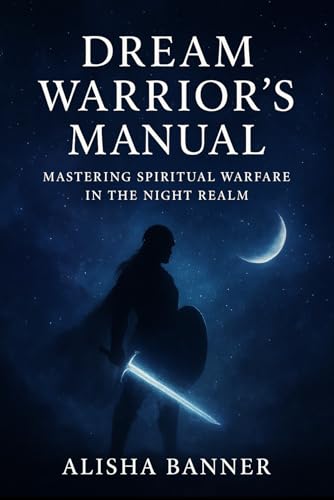 Dream Warrior’s Manual (Dream Warfare)