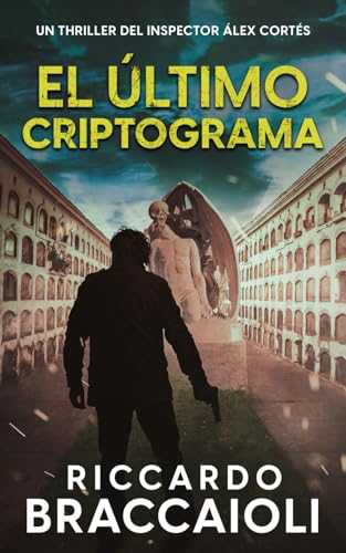 El Último Criptograma: Un thriller del inspector Álex Cortés: 6 (Inspector Álex Cortés Novela negra policíaca crimen y misterio)