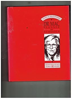 Hardcover Dr. Mac, Planner for schools: Memoirs of my first 80 years Book