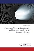 Energy-efficient Routing in Ad hoc networks with Balanced Load 3659764426 Book Cover