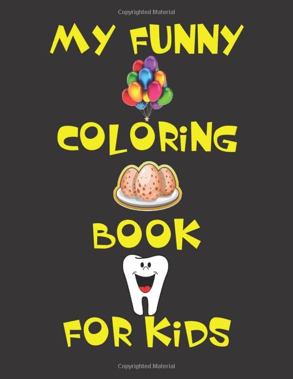 My funny coloring book for kids: Let your child learn English while enjoying coloring shapes, numbers, letters, etc...