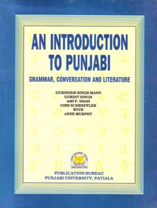 Introduction To Punjabi - Grammar, Conversation And Literature (English and Punjabi Edition) Hardcover – May 1, 2011