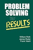 Problem Solving For Results 1574440187 Book Cover