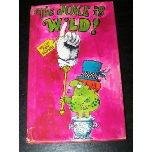Unknown Binding The Joke is Wild: Way-Out New Humor Book