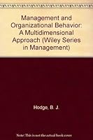 Management and organizational behavior: A multidimensional approach 0471402052 Book Cover