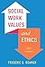 Social Work Values and Ethics (Foundations of Social Work Knowledge)