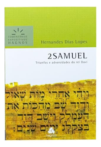 2 Samuel - Comentários Expositivos Hagnos: triunfos e adversidade...
