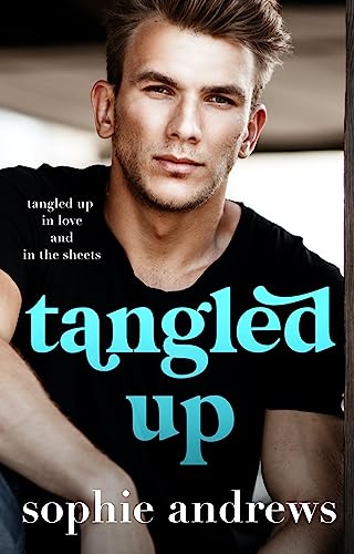 Tangled Up: A Steamy Enemies to Lovers Romance