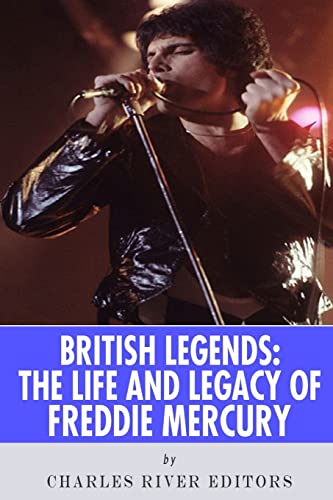 British Legends: The Life and Legacy of Freddie... 1514845237 Book Cover