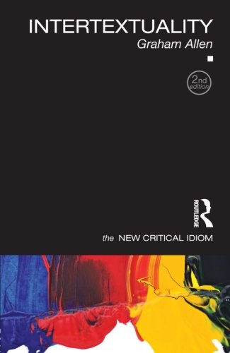 Intertextuality (The New Critical Idiom)