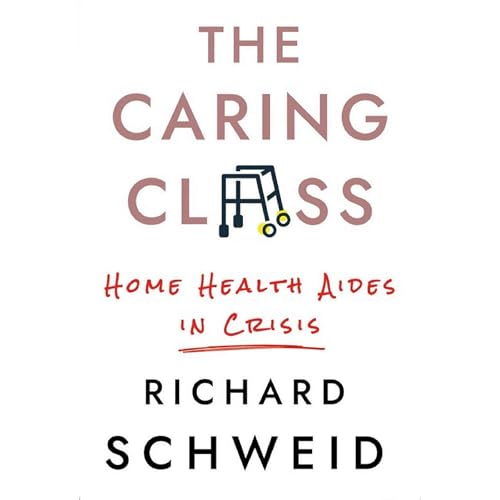 The Caring Class | Richard Schweid episode artwork