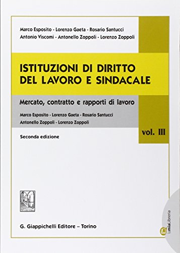 Istituzioni di diritto del lavoro e sindacale: 3 Istituzioni di diritto del lavoro e sindacale: 3