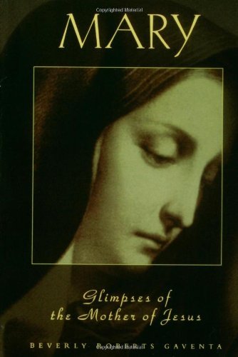Mary: Glimpses Of The Mother Of Jesus (Studies on Personalities of the New Testament)