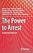 The Power to Arrest: Lessons from Research (Springerbriefs in Criminology)