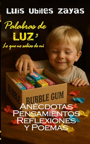 Palabras de LUZ #3 Lo que no sabias de mi (Spanish Edition)