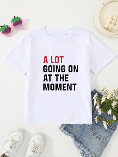 Girl's A Lot Going On at The Moment Letter Print T-Shirt2