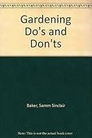 Gardening Do's and Don'ts B002A9945G Book Cover