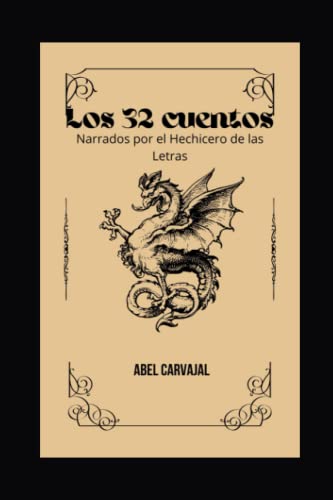 LOS 32 CUENTOS: Narrados por el hechicero de las letras: 4 (Selección Narrativa)