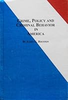 Crime, Policy, and Criminal Behavior in America 077347661X Book Cover