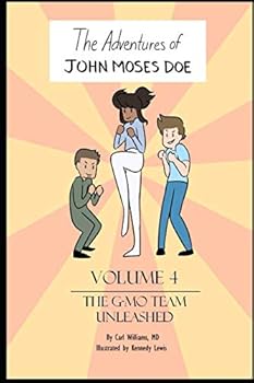 Paperback THE ADVENTURES OF JOHN MOSES DOE VOL 4: The G-mo Team Unleashed Book