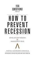 156 Questions About How to Prevent Recession: Using Ancient Wisdom & Management Ideas 1482831635 Book Cover